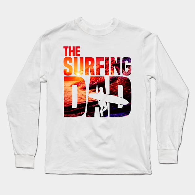 Mens Surfing Dad - Surfer Beach Fathers Day Gift Long Sleeve T-Shirt by CheesyB